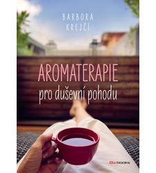 Knihy o aromaterapii a prírodnej kozmetike - Aromaterapia pre duševnú pohodu - T0178